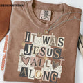 Jesus All Along Tee