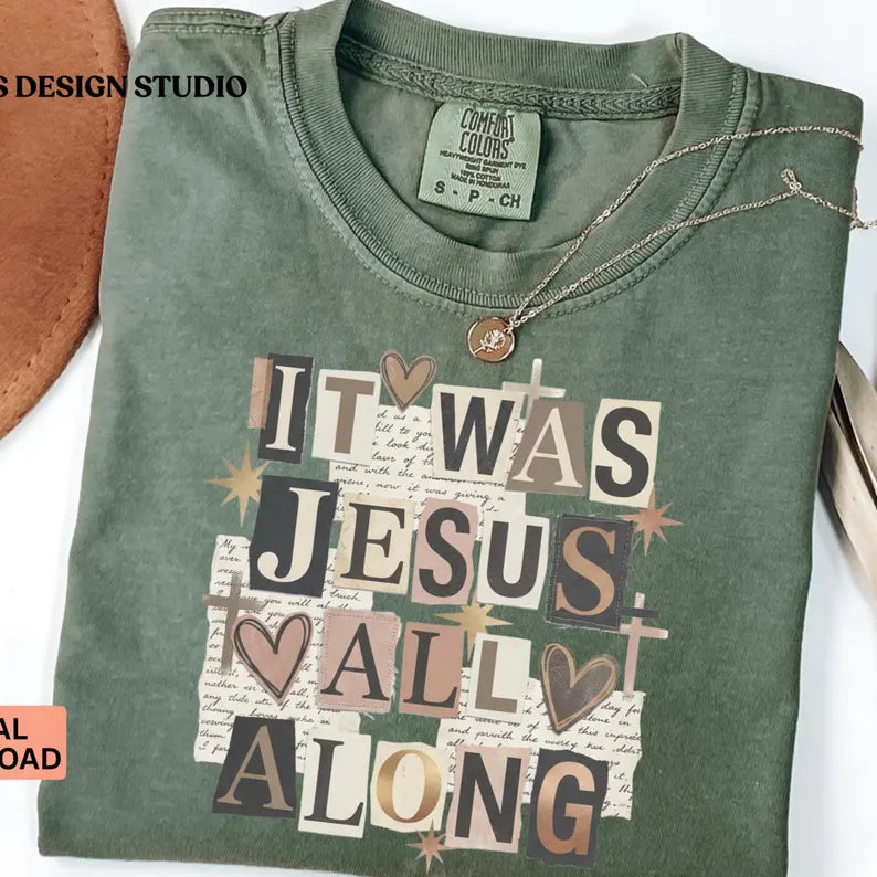 Jesus All Along Tee